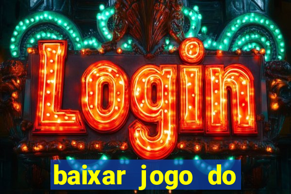 baixar jogo do tigrinho demo